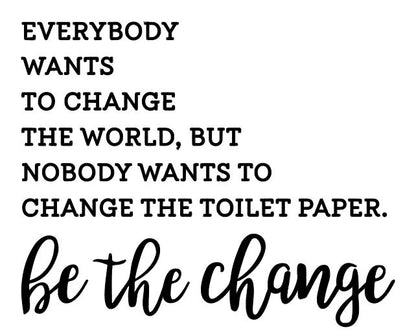 Be The Change Decal